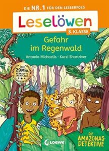 Leselöwen 3. klasse amazonas detektive gefahr im regenwald die nr. 1 für den leseerfolg mit leselernschrift abezeh 4 9783743214910 1