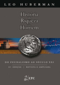 Historia da riqueza do homem do feudalismo ao século xxi 10 9788521617341 1