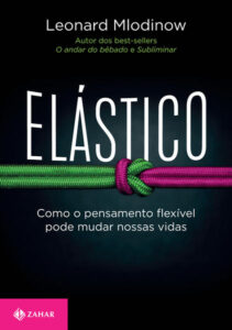 Elástico como o pensamento flexível pode mudar nossas vidas (edição de bolso) 2 9788537818343 1