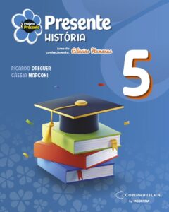 Projeto presente historia 5º ano 6º ed (venda exclusiva) 6 PRESENTE HIS 5 ED6 120004282