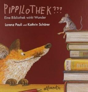 Pippilothek??? eine bibliothek wirt wunder 3 9783715206202