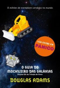 O guia do mochileiro das galáxias (o mochileiro das galáxias – livro 1) 6 1622846